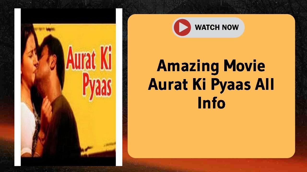 Aurat Ki Pyaas