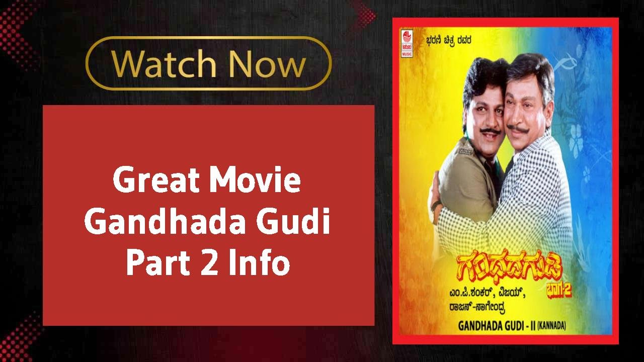 Gandhada Gudi Part 2